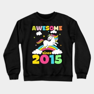 Cute Awesome Unicorn Since 2015 Funny Gift Crewneck Sweatshirt